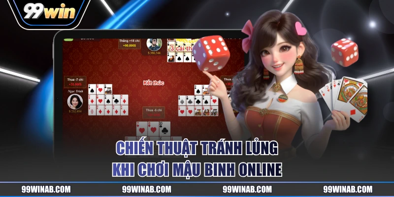 Chiến thuật tránh lủng khi chơi Mậu Binh online